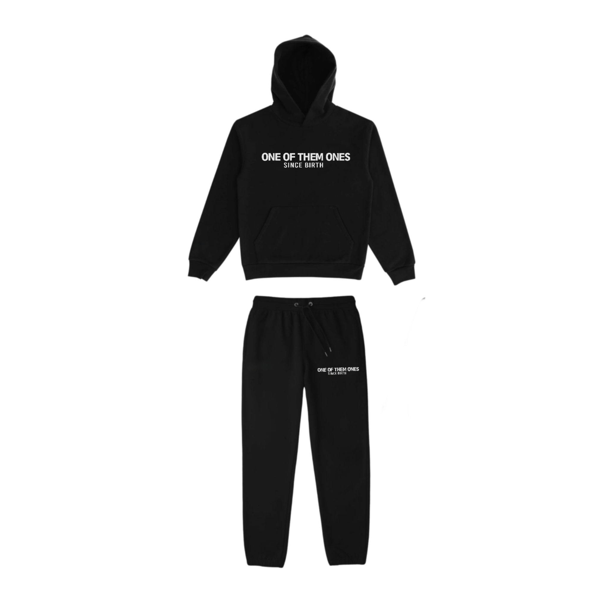 One Of Them Ones Since Birth - Hoodie Set