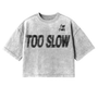 One Of Them Ones - Too Slow - Mineral Wash Boxy Crop Tee