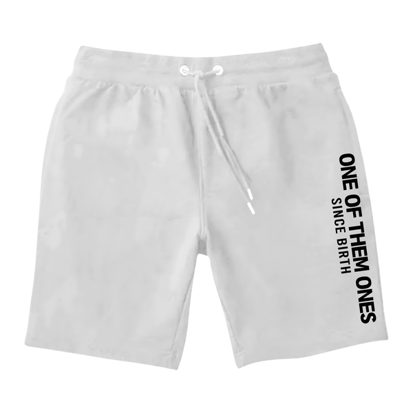 One Of Them Ones Since Birth - Shorts