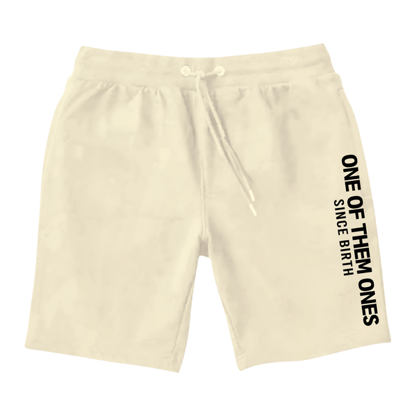 One Of Them Ones Since Birth - Shorts