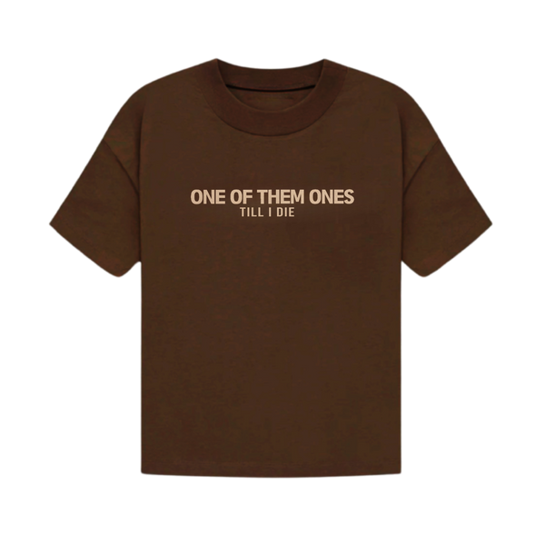 One Of Them Ones Till I Die Classic T-Shirt