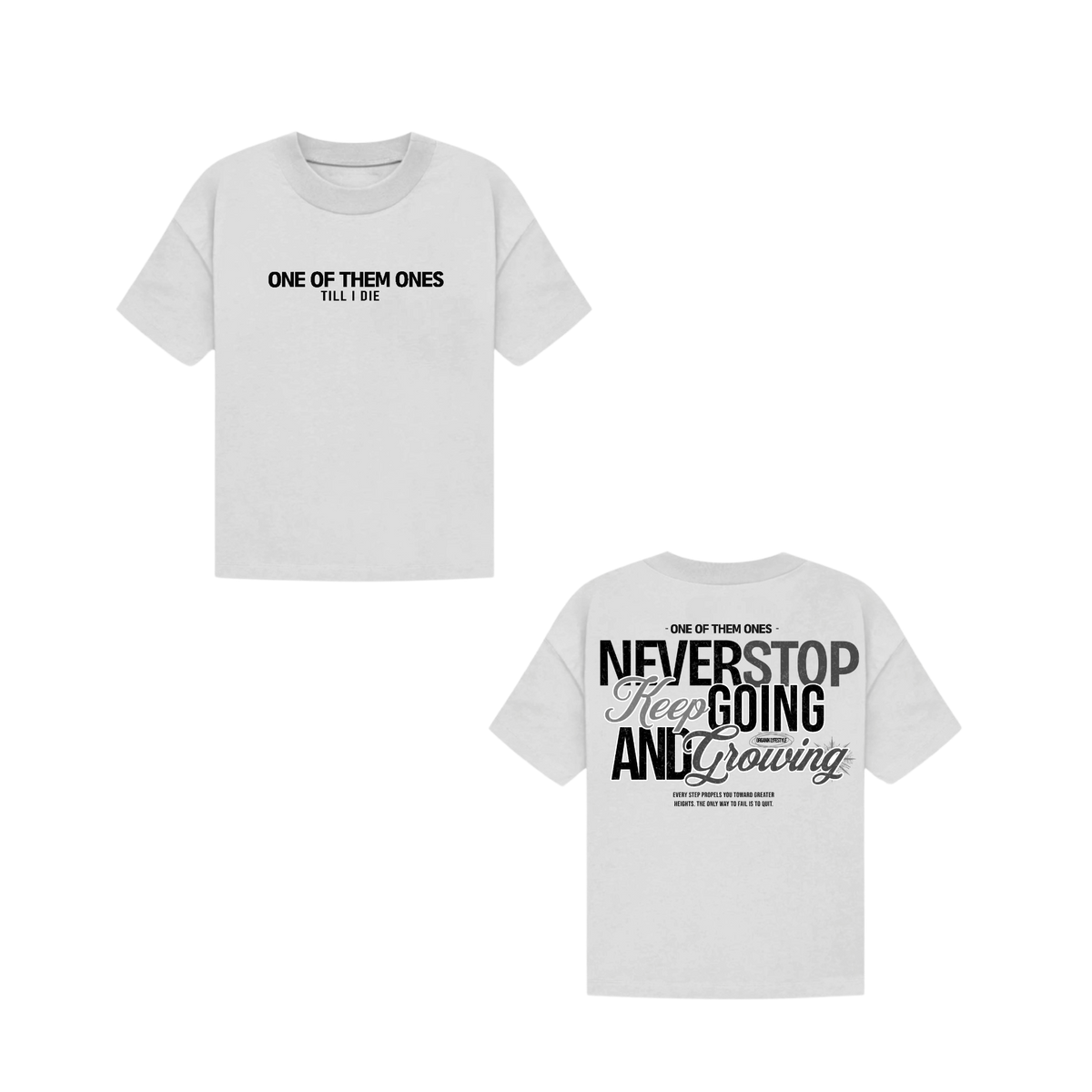 One Of Them Ones Till I Die - T-Shirt