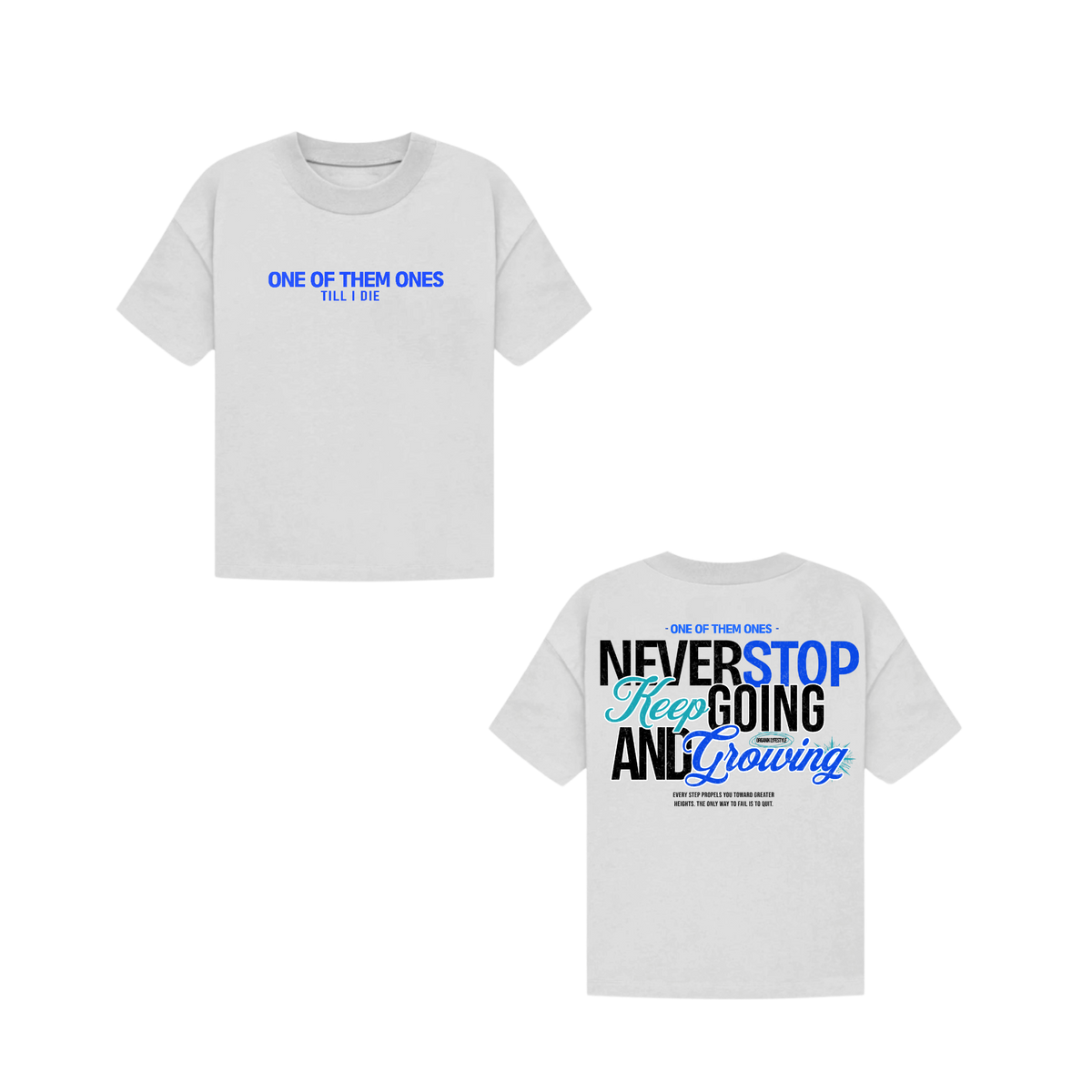 One Of Them Ones Till I Die - T-Shirt