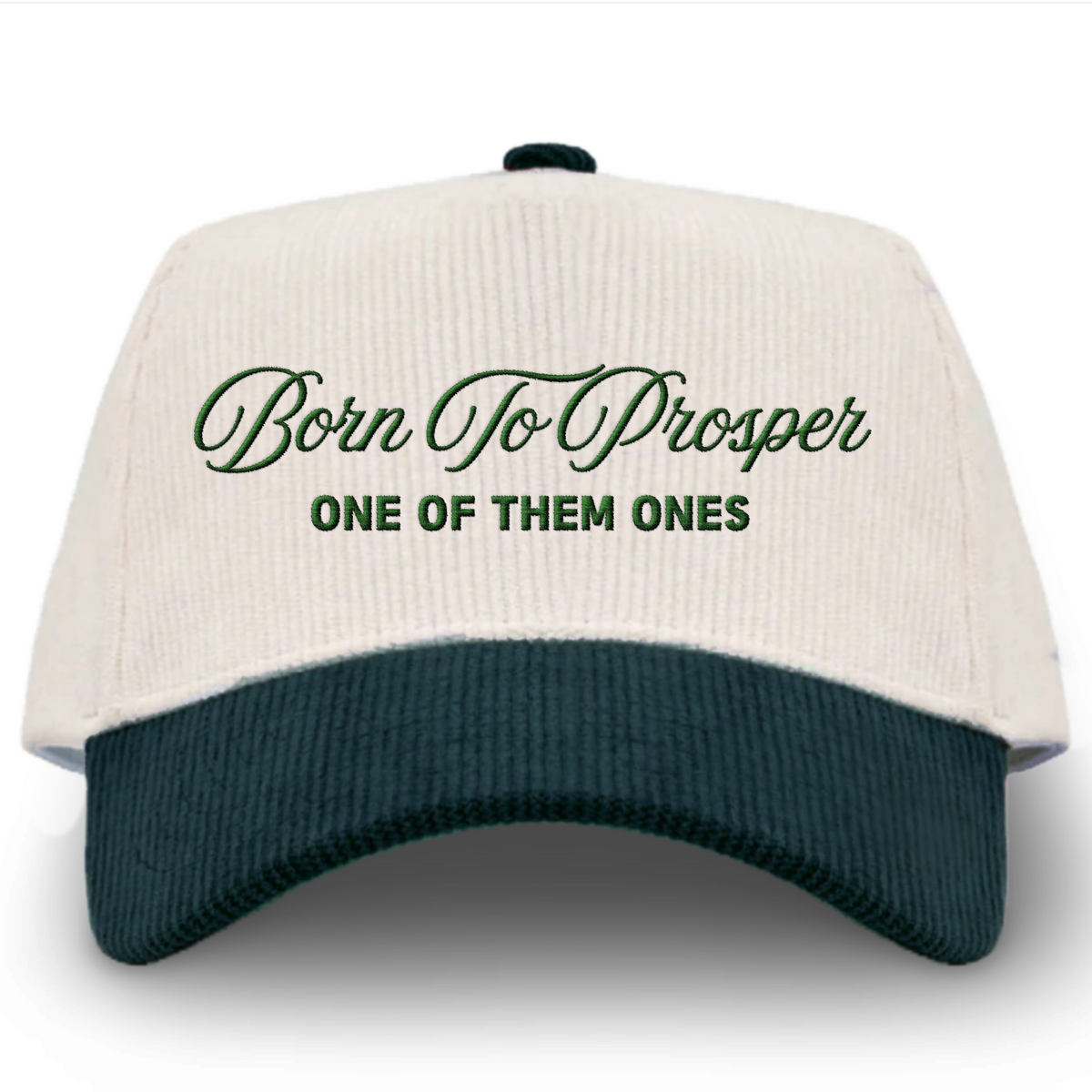 One Of Them Ones Born To Prosper Corduroy Hat